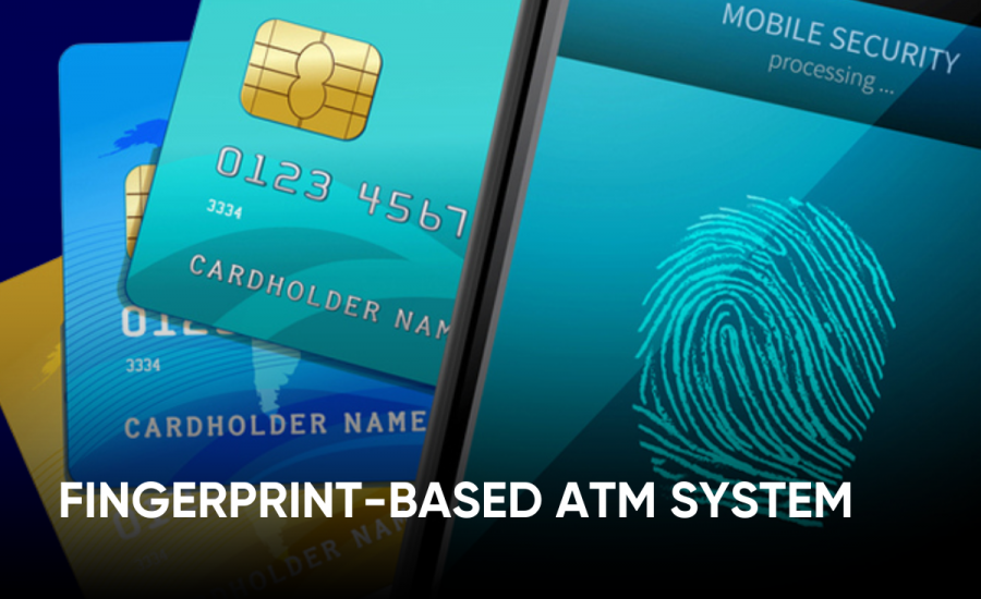 Fingerprint-based ATM System