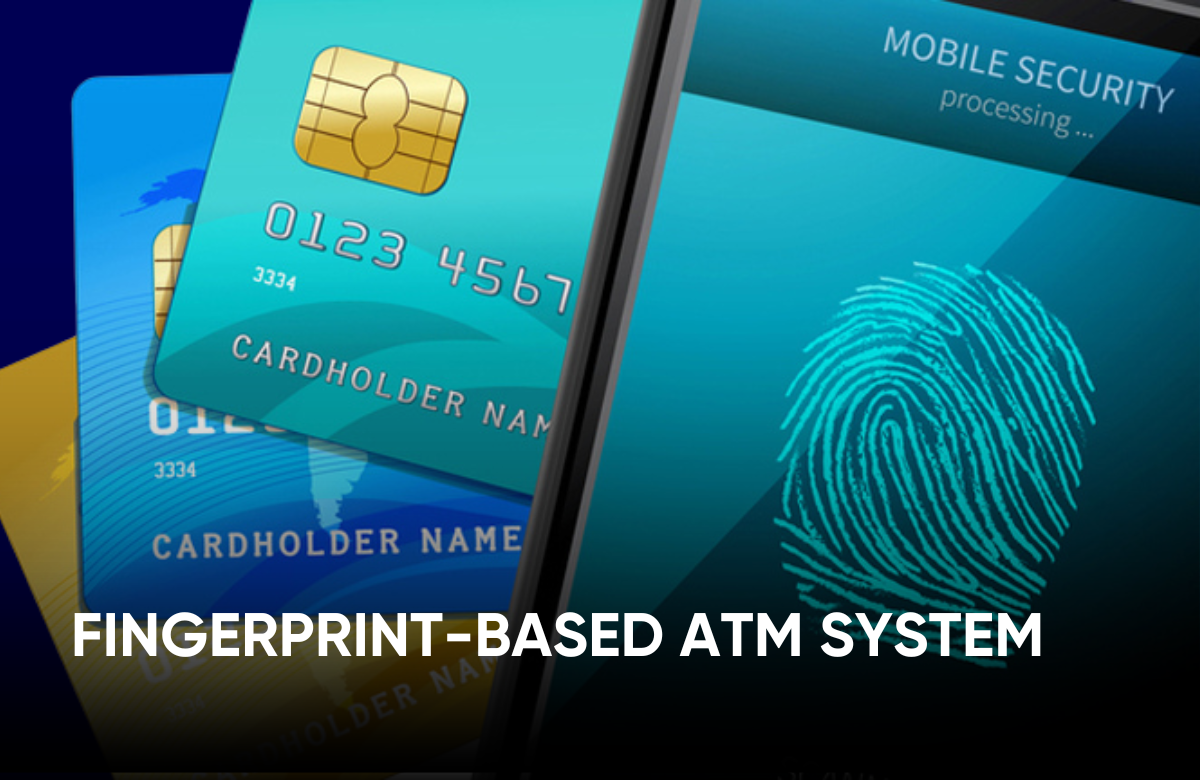 Fingerprint-based ATM System