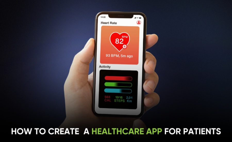 How to Create Healthcare Apps for Patients 