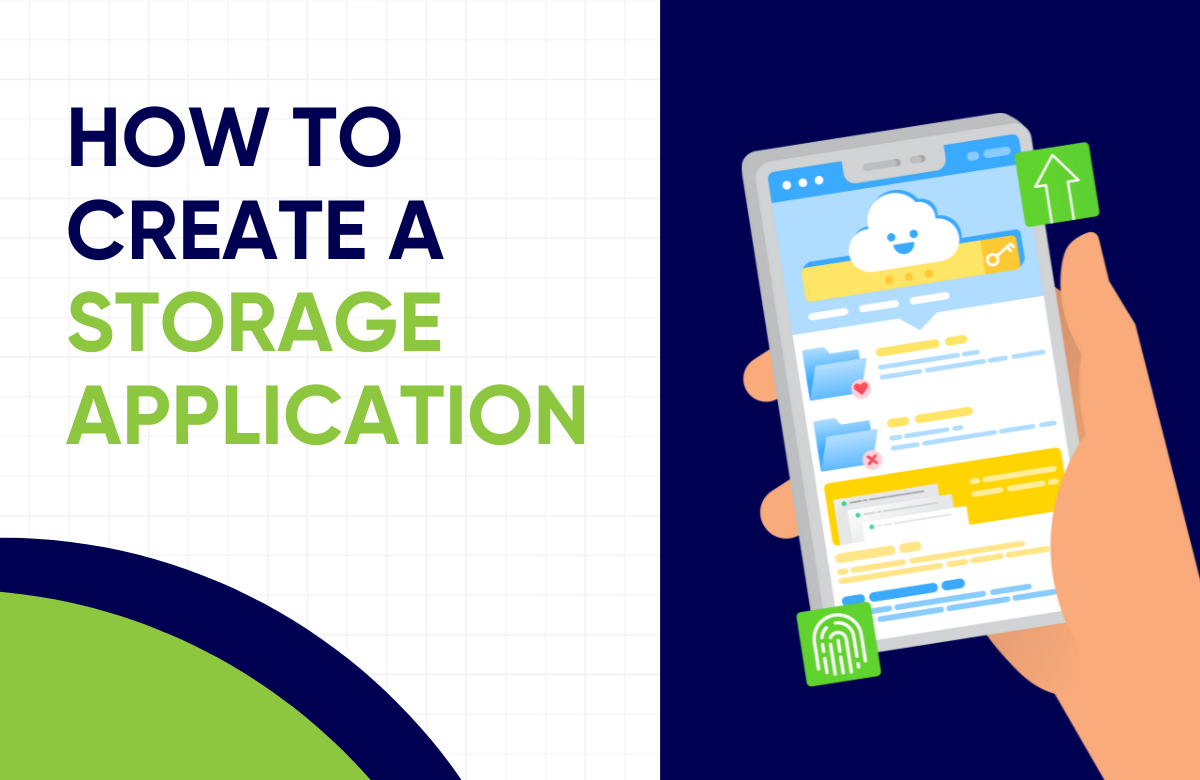 How to Create a Storage Application: A Step-by-Step Guide for Successful Development 