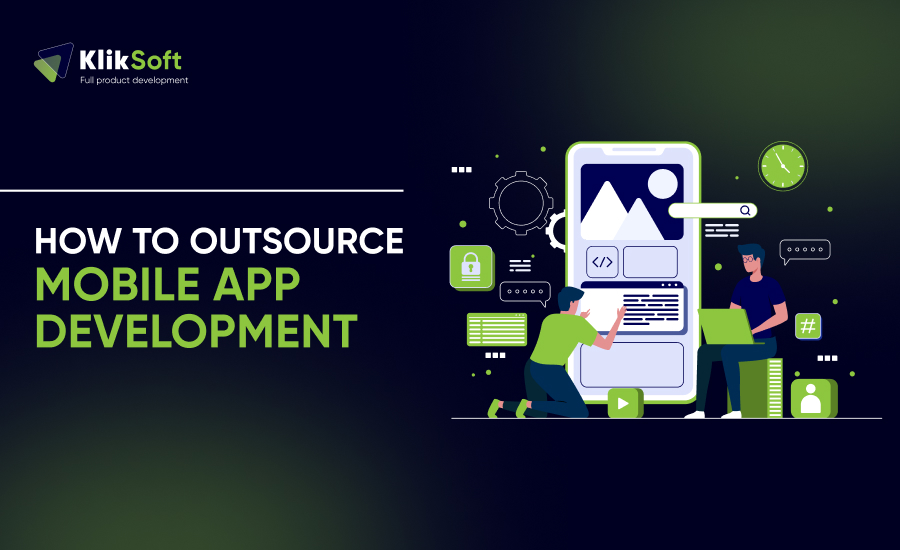 How to Outsource Mobile App Development