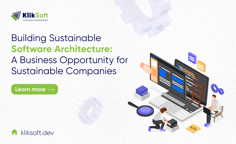 Building Sustainable Software Architecture: A Business Opportunity for Sustainable Companies 
