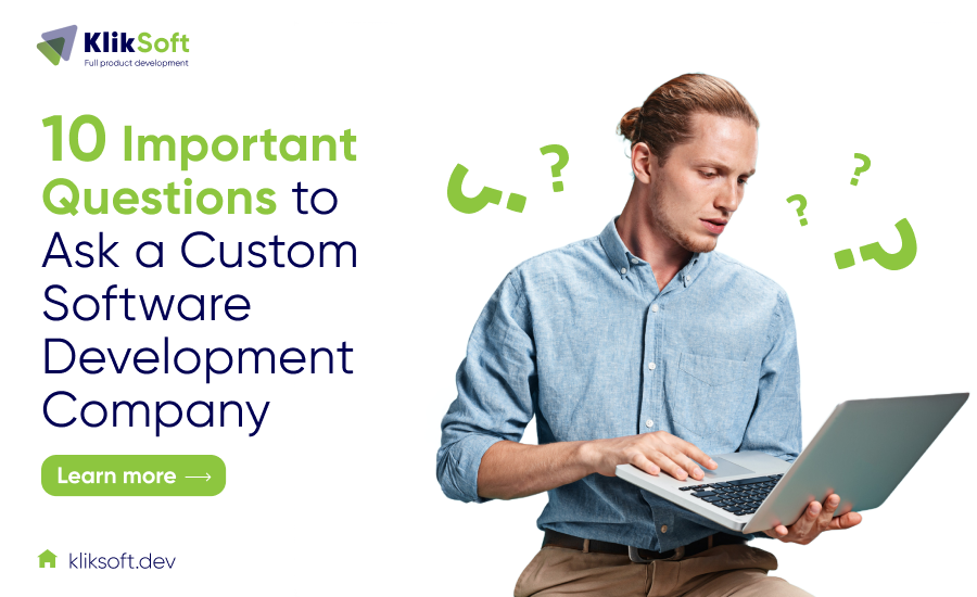 10 Important Questions to Ask a Custom Software Development Company