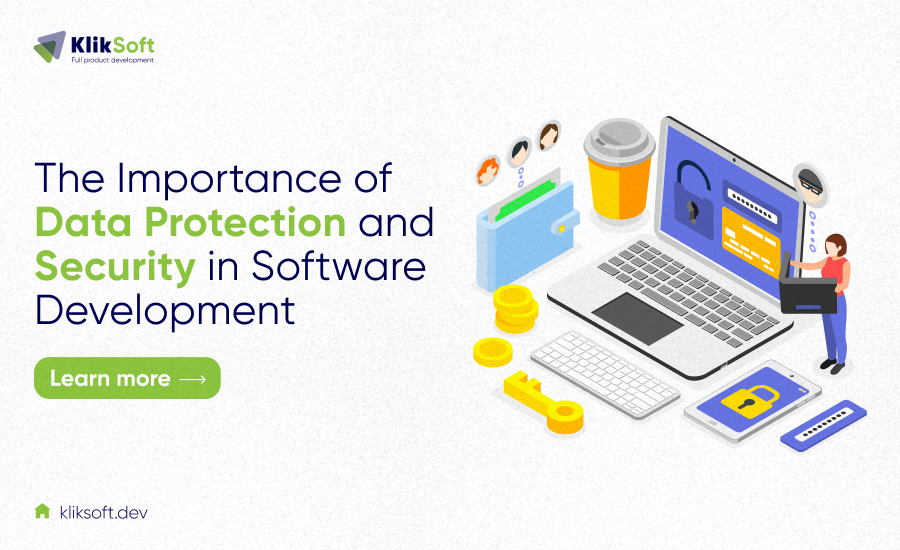 The Importance of Data Protection and Security in Software Development