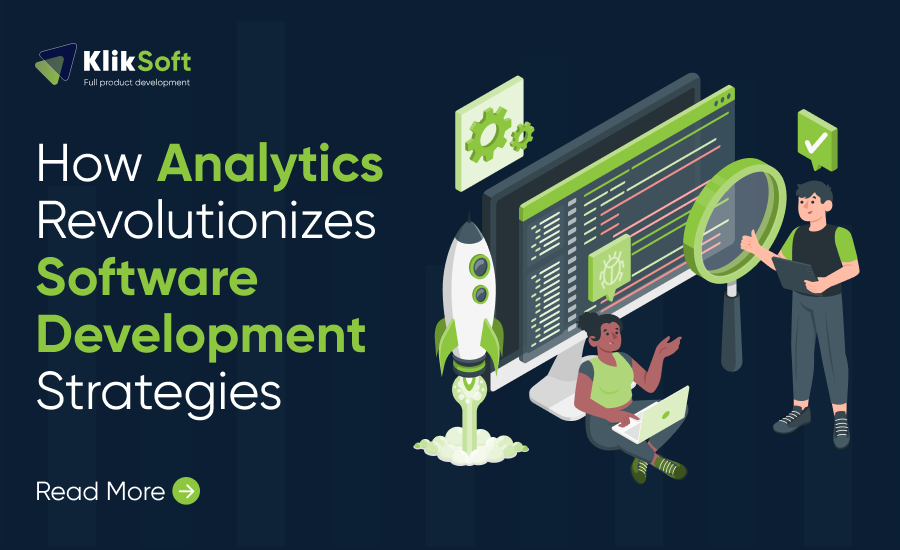 How Analytics Revolutionizes Software Development Strategies
