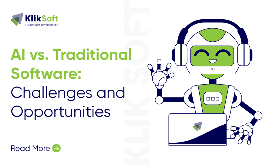 AI vs. Traditional Software: Navigating Challenges and Seizing Opportunities